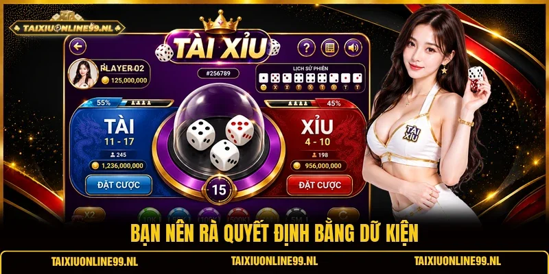 Bạn nên rà quyết định bằng dữ kiện
