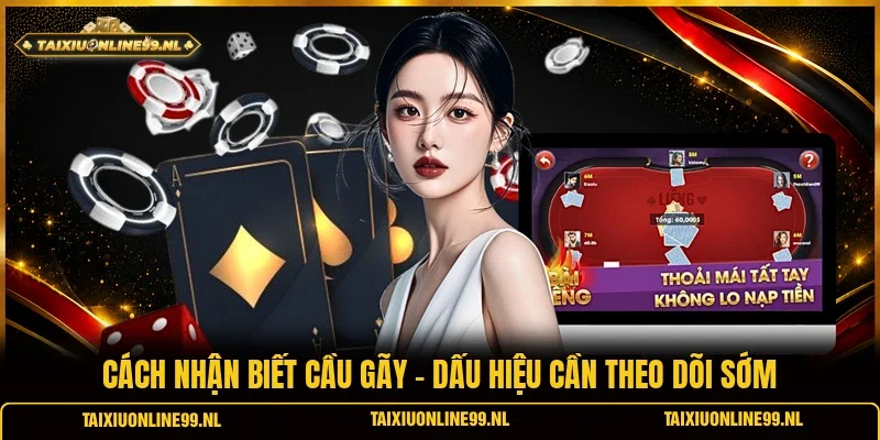 Cách Nhận Biết Cầu Gãy - Dấu Hiệu Cần Theo Dõi Sớm