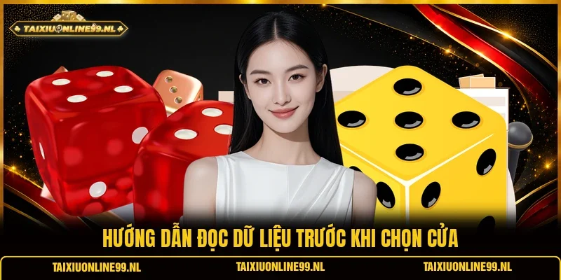 Hướng dẫn đọc dữ liệu trước khi chọn cửa