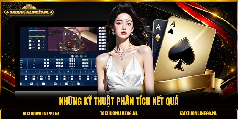 Những kỹ thuật phân tích kết quả