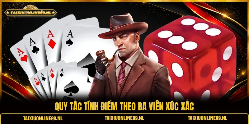 Quy tắc tính điểm theo ba viên xúc xắc