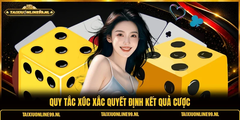 Quy tắc xúc xắc quyết định kết quả cược