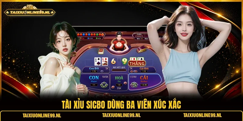 Tài xỉu Sicbo dùng ba viên xúc xắc