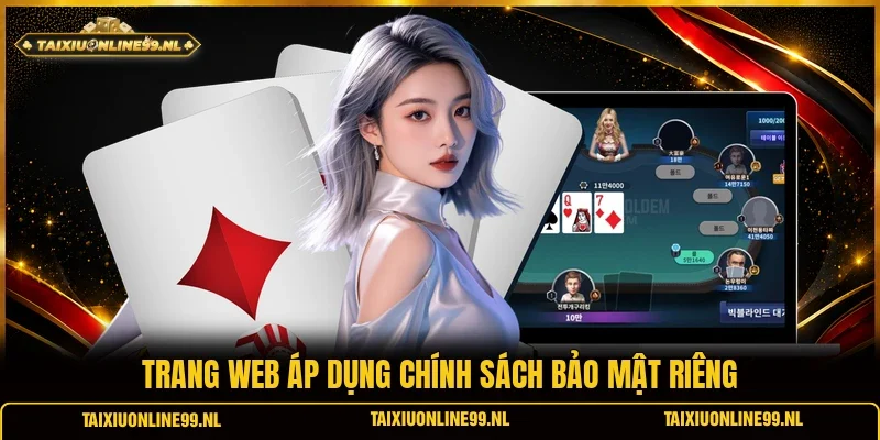 Trang web áp dụng chính sách bảo mật riêng